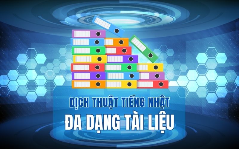 Dịch thuật tiếng Nhật đa dạng tài liệu