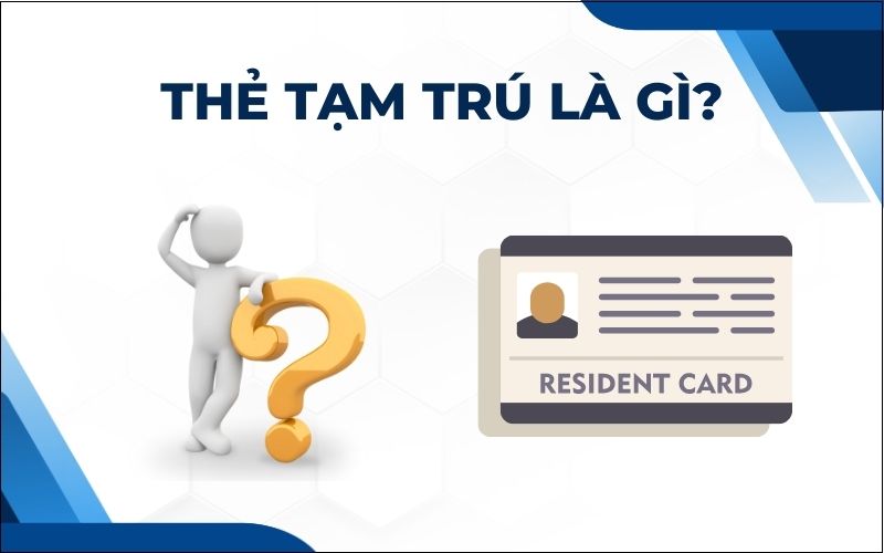 thẻ tạm trú là gì