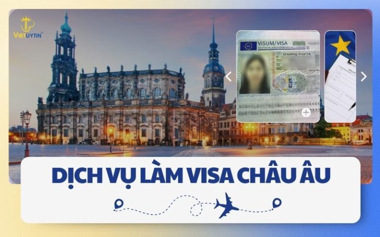 Dịch vụ làm visa Châu Âu