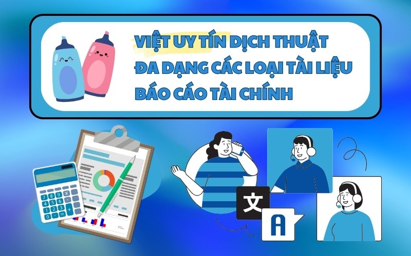 dịch thuật đa dạng tài liệu báo cáo tài chính