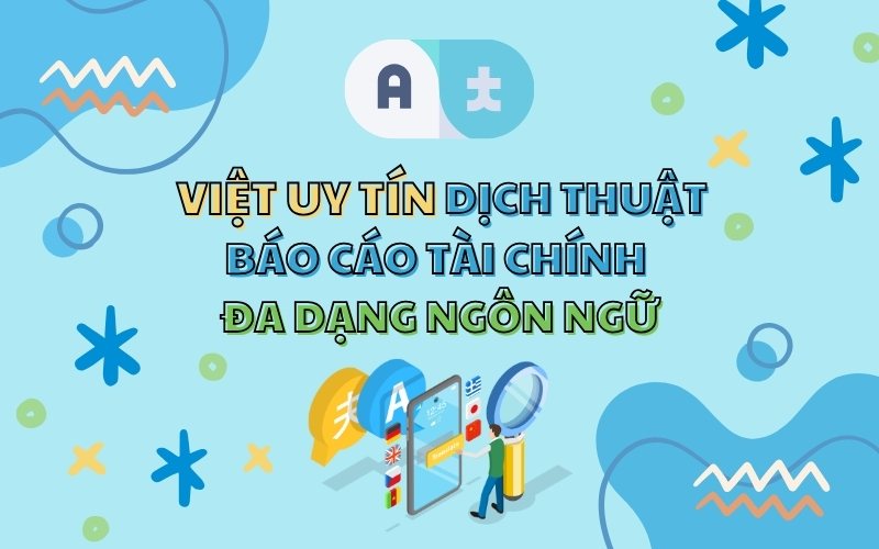 dịch thuật đa ngôn ngữ báo cáo tài chính