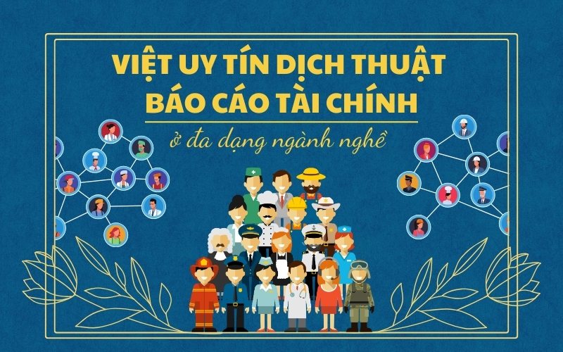 dịch thuật báo cáo tài chính đa dạng ngành nghề