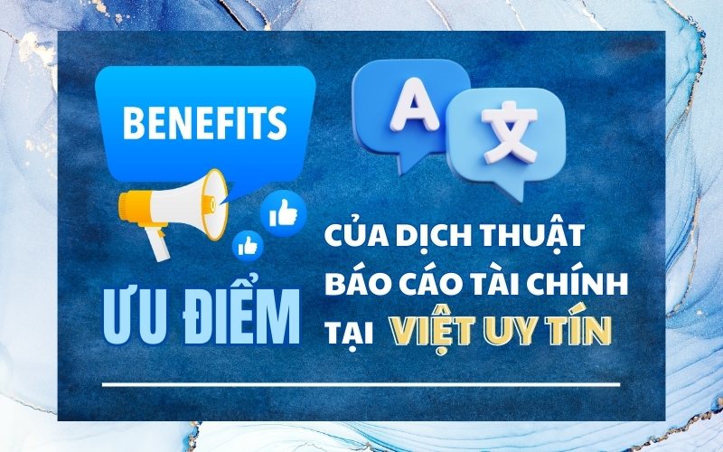 dịch vụ dịch thuật báo cáo tài chính tại Việt Uy Tín