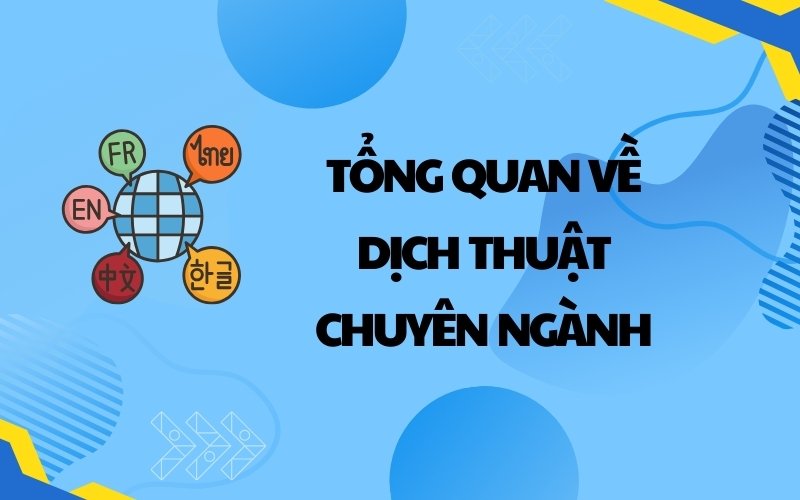 dịch thuật chuyên ngành là gì