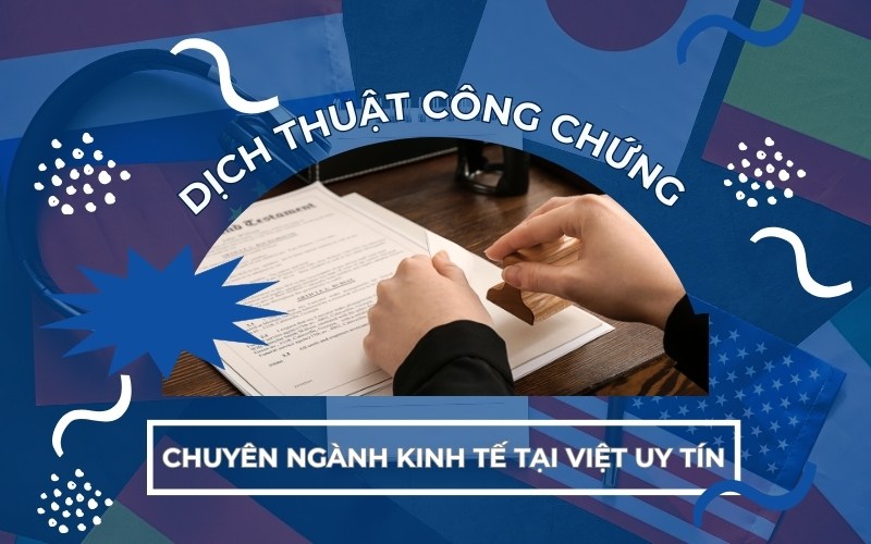 dịch thuật công chứng chuyên ngành kinh tế