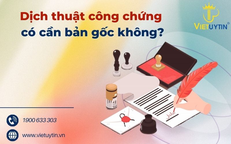 dịch thuật công chứng có cần bản gốc không