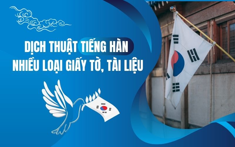 Dịch thuật tiếng Hàn đa dạng tài liệu