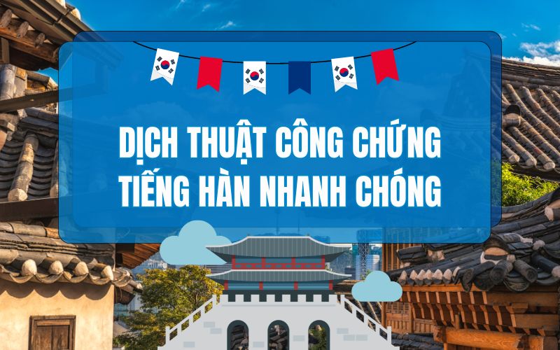 Dịch thuật công chứng tiếng Hàn