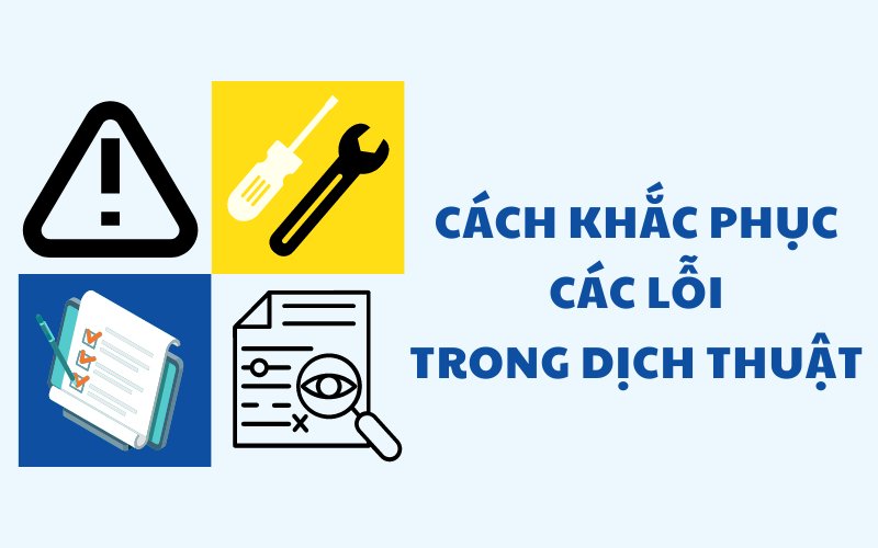 Các cách khắc phục lỗi dịch thuật