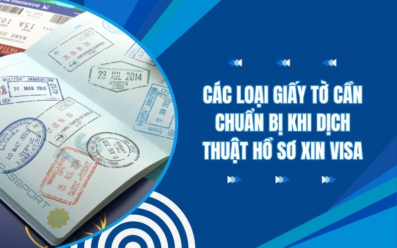 Hồ sơ dịch thuật hồ sơ xin visa