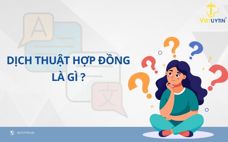 Dịch thuật hợp đồng là gì?