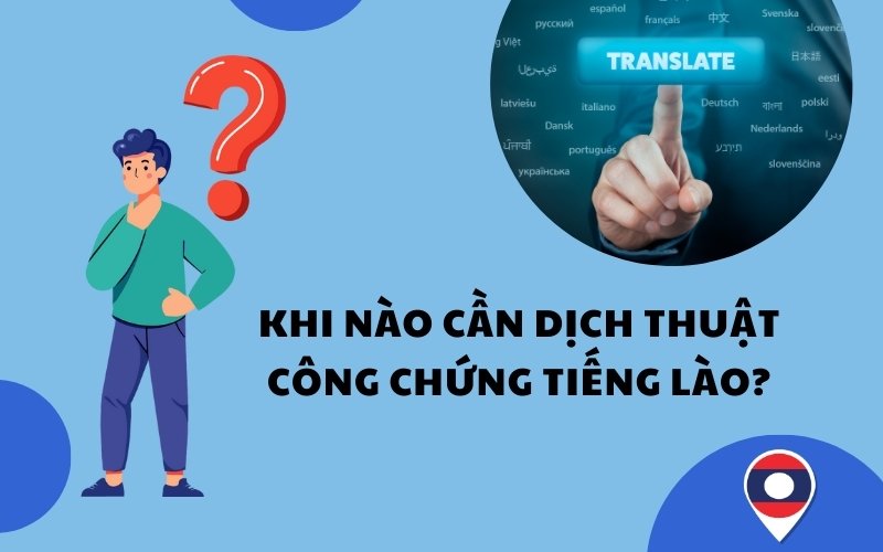 Khi nào cần dịch thuật tiếng Lào