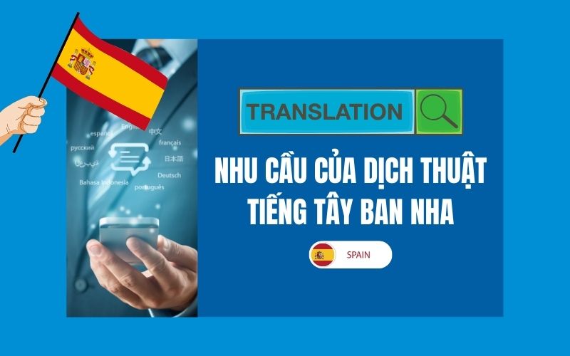 Nhu cầu dịch thuật tiếng Tây Ban Nha