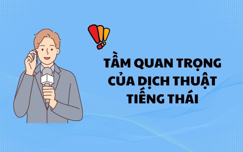 Tầm quan trọng của dịch thuật tiếng Thái