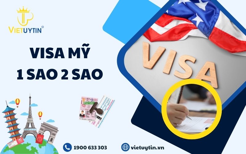 Visa Mỹ 1 sao 2 sao có ý nghĩa gì? Có ảnh hưởng gì không?