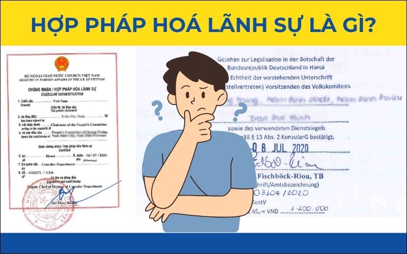 Hợp pháp hóa lãnh sự là gì?