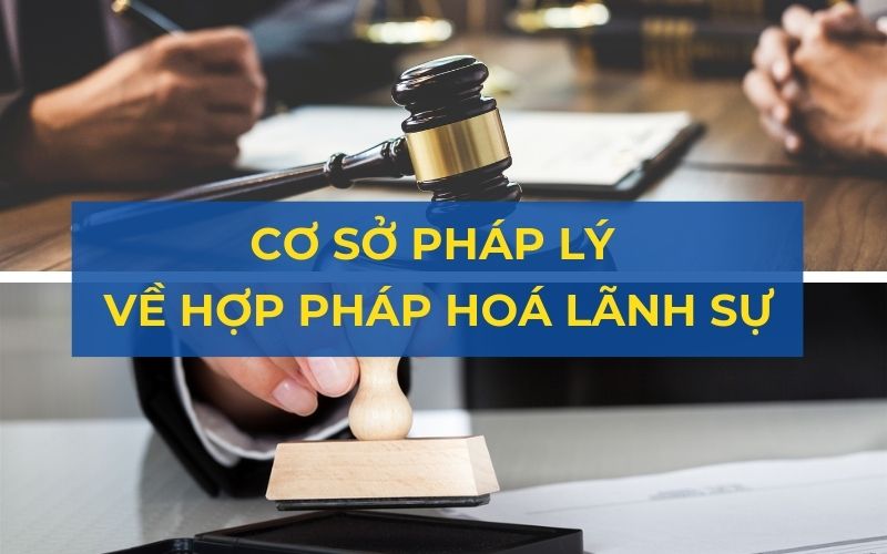 Cơ sở pháp lý về hợp pháp hóa lãnh sự