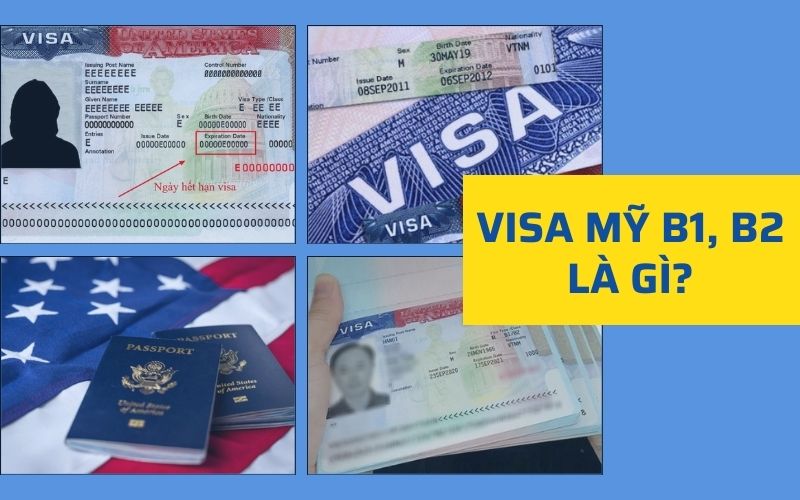 Visa Mỹ B1, B2 là gì?