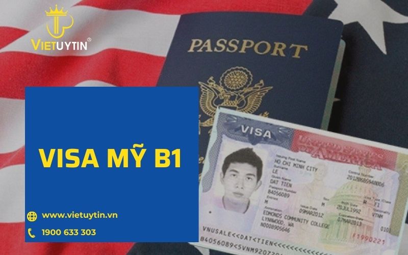 Visa Mỹ B1, B2 là gì? Tổng hợp thông tin cần biết về visa Mỹ B1/B2