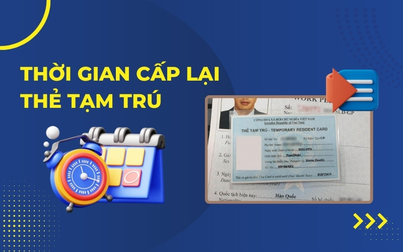 Thời gian cấp lại thẻ tạm trú