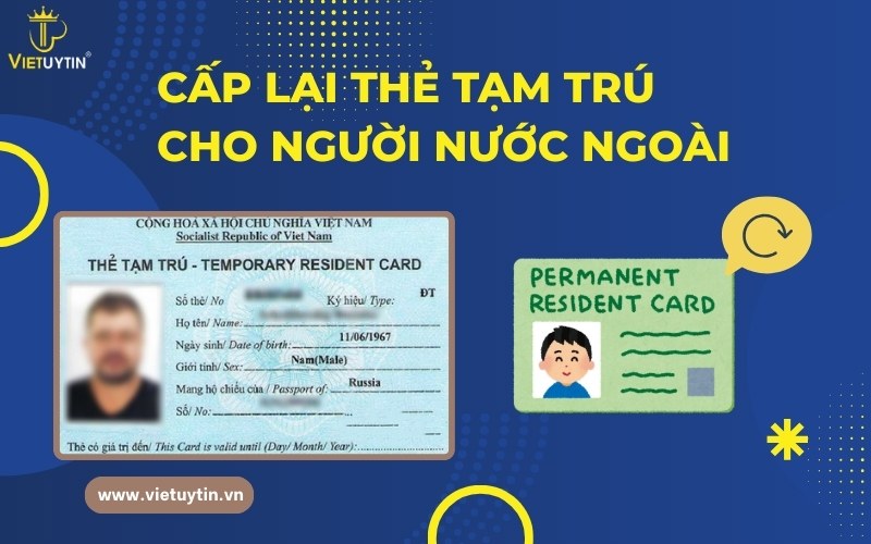 Cấp lại thẻ tạm trú cho người nước ngoài