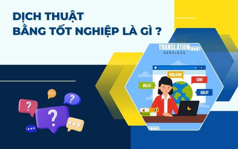 Dịch thuật bằng tốt nghiệp là gì