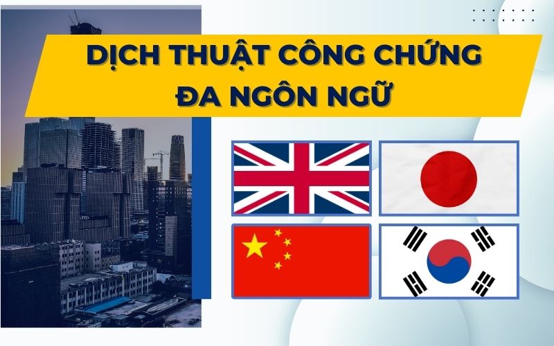 dịch thuật công chứng quận 1 đa ngôn ngữ