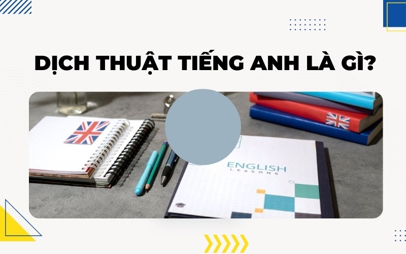 Dịch thuật tiếng Anh là gì