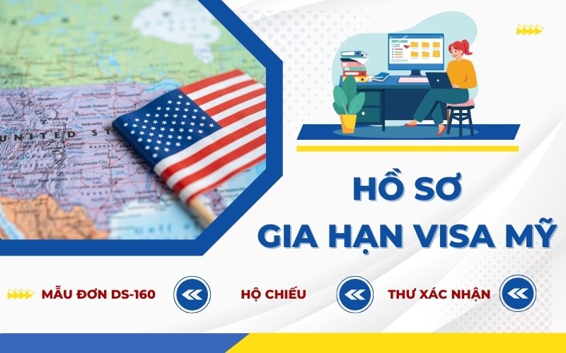 hồ sơ gia hạn visa mỹ