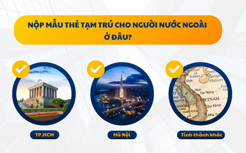 Nộp mẫu thẻ tạm trú cho người nước ngoài 