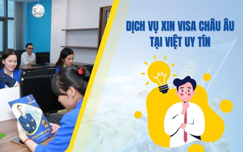 Dịch vụ làm visa Châu Âu trọn gói tại Việt Uy Tín