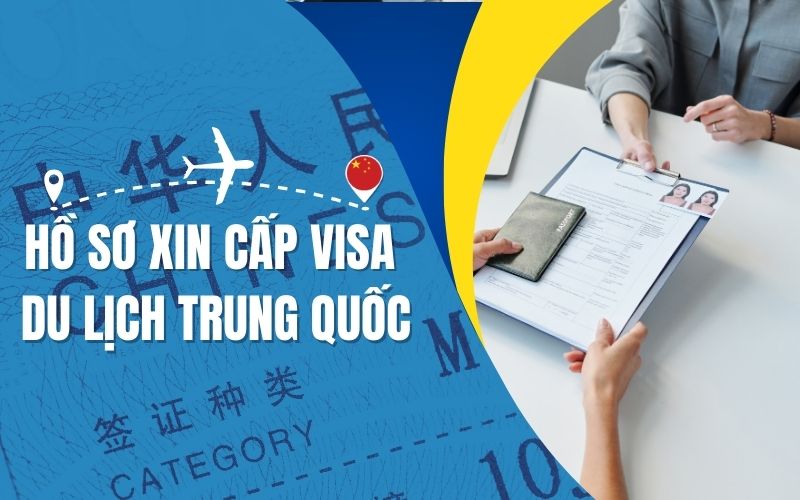 Hồ sơ xin cấp xin visa du lịch trung quốc tự túc