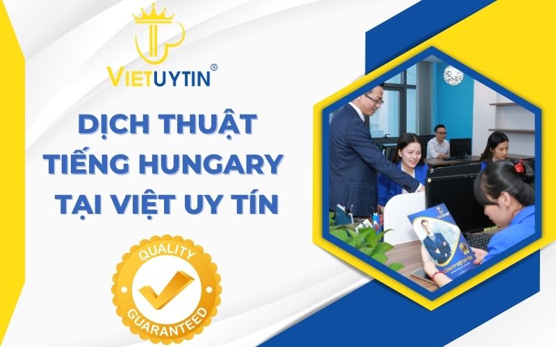 dịch thuật tiếng Hungary tại Việt Uy Tín