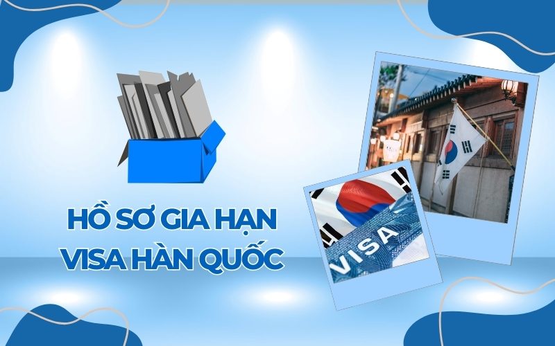 Hồ sơ gia hạn visa Hàn Quốc 