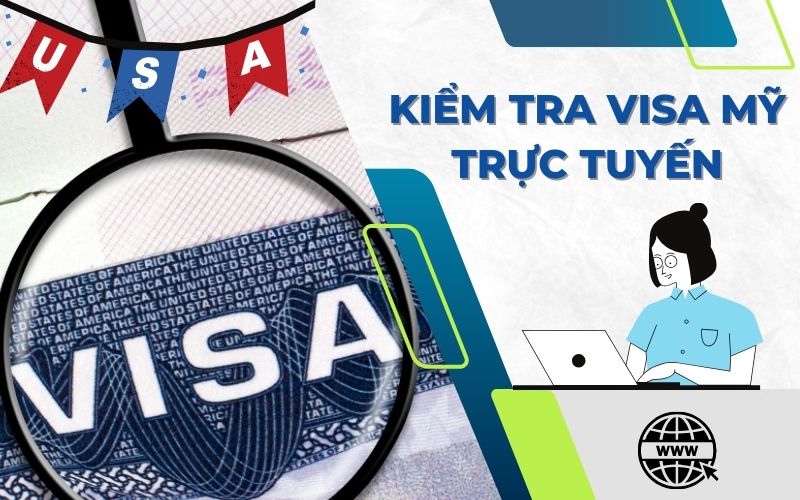 Kiểm tra tình trạng visa mỹ trực tuyến