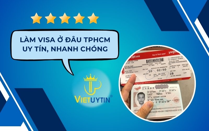 Làm visa ở đâu TPHCM uy tín