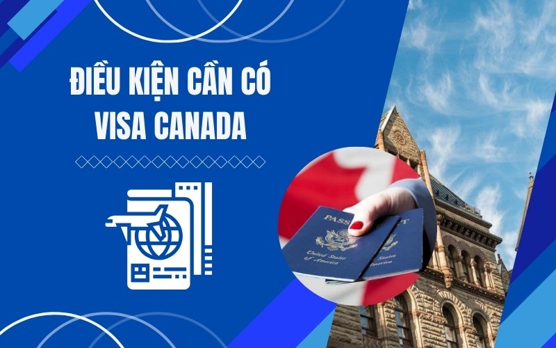 Điều kiện xin visa Canada