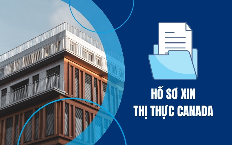 Hồ sơ xin thị thực Canada