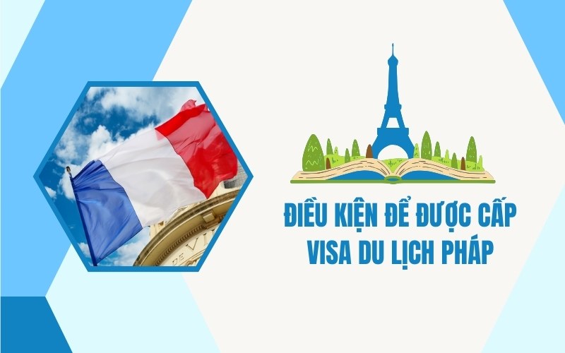 Điều kiện xin visa du lịch Pháp 