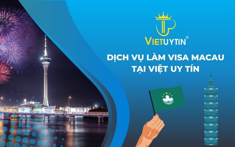 Dịch vụ làm visa Macau 