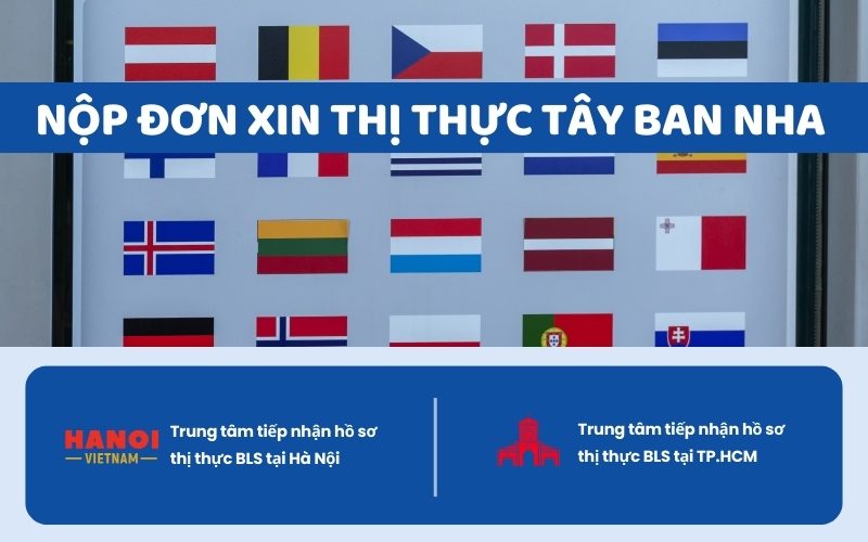 Nộp đơn xin thị thực Tây Ban Nha