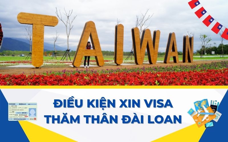 điều kiện xin visa thăm thân đài loan