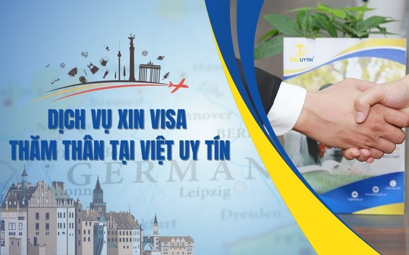 Dịch vụ xin visa thăm thân Đức tại Việt Uy Tín