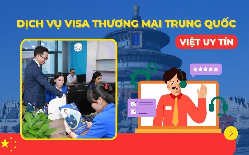 Dịch vụ visa thương mại Trung Quốc tại Việt Uy Tín