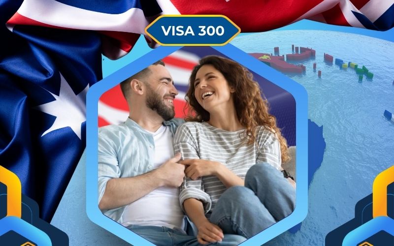 Các loại visa Úc 300 