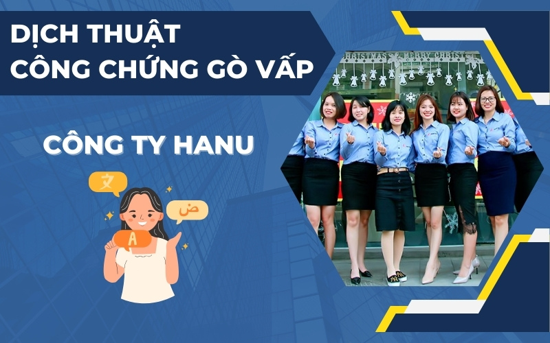 Đơn vị dịch thuật công chứng Gò Vấp HANU