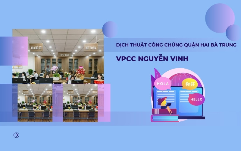 Dịch thuật công chứng quận Hai Bà Trưng – Văn phòng công chứng Nguyễn Vinh