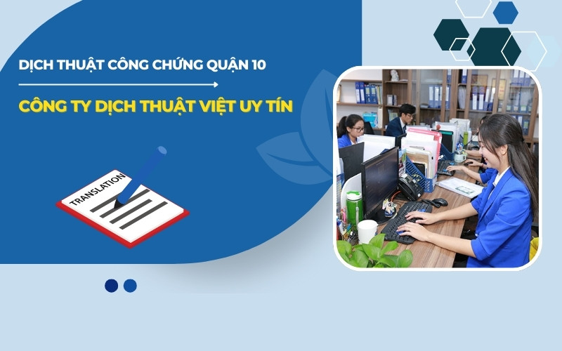 Dịch thuật công chứng Quận 10 tại Việt Uy Tín