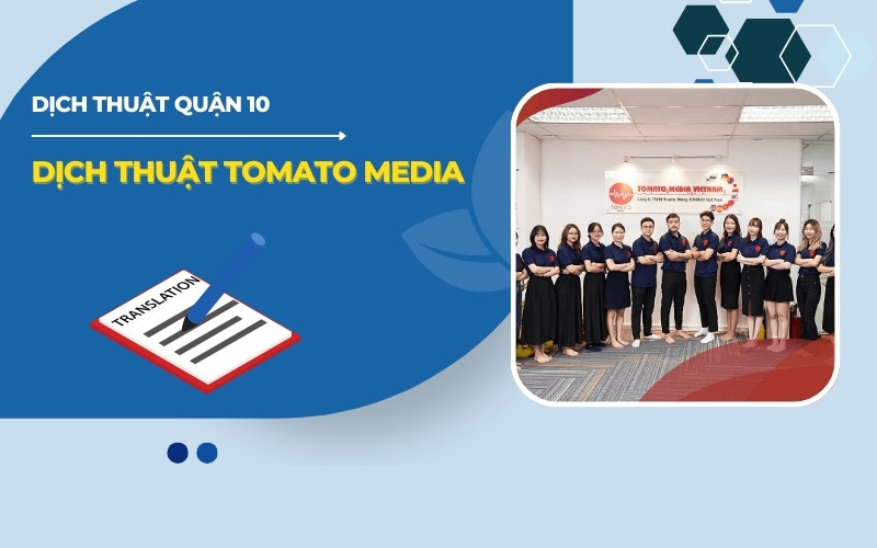 Dịch thuật công chứng quận 10 tại Tomato Media