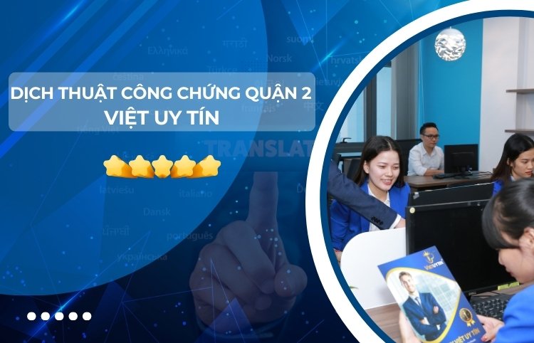 Dịch thuật công chứng Quận 2 - Việt Uy Tín